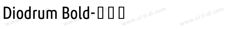 Diodrum Bold字体转换